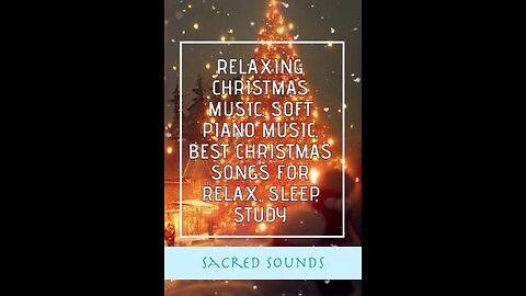 RELAXING CHRISTMAS MUSIC: Soft Piano Music, Best Christmas Songs for Relax, Sleep, Study