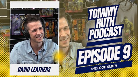 Episode 9 | David Leathers AKA The Food Smith