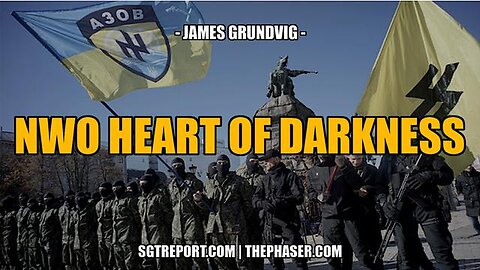 THE NWO'S HEART OF DARKNESS - JAMES GRUNDVIG