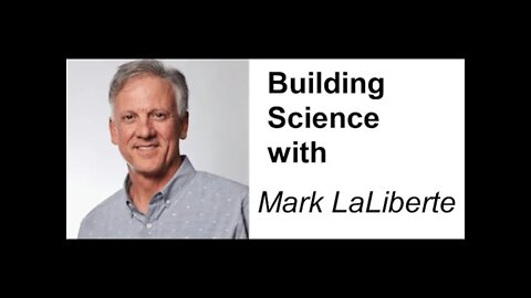 Building science with Greg O'Beirne & Mark LaLiberte