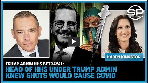 Trump Admin HHS BETRAYAL Head of HHS Under Trump Admin KNEW Shots Would Cause Covid