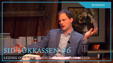 Sid Lukkassen #6. Filosofische lezingenserie over de democratie en haar media