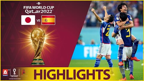 Highlights- Japan vs Spain - FIFA World Cup Qatar 2022™