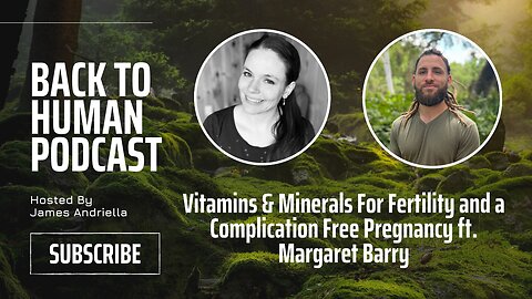 Vitamins & Minerals For Fertility and a Complication Free Pregnancy ft. Margaret Barry