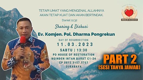 KOMJEN POL. DHARMA PONGREKUN - "SESI TANYA JAWAB" DENGAN PD HOUSE OF RESTORATION, SURABAYA