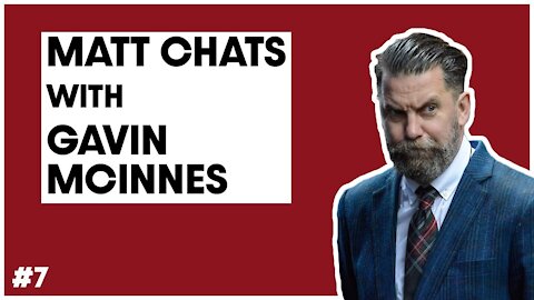 Matt Chats w/ | E07 | Guest: Gavin McInnes