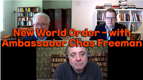 New World Order - with U.S. Ambassador Chas Freeman, Alexander Mercouris and Glenn Diesen