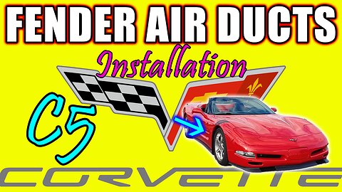 Fender Duct Installation – C5 Corvette 1997-2004