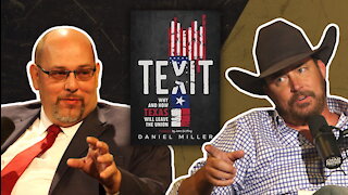 TEXIT: Will Texas LEAVE the Union? | Guest: Daniel Miller | Ep 517