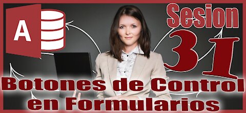 Access 2016 Sesion 31 Botones de Control en Formularios