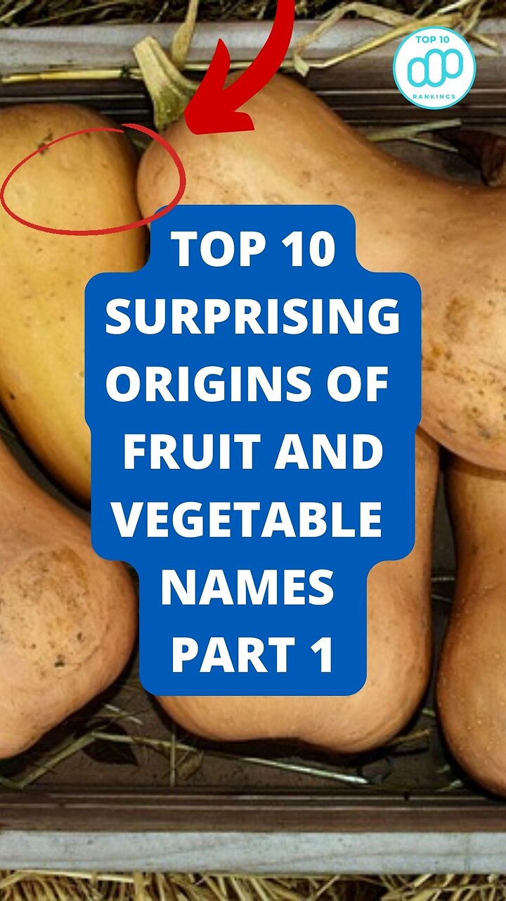 Top 10 Surprising Origins of Fruit and Vegetable Names Part 1
