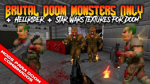 Hellrider + Brutal Doom v21 Monsters Only + Star Wars Textures for Doom [Mods para Doom Combinados]