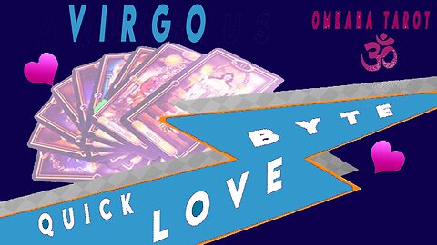 Virgo Tarot - FEAR THE DOOR IS SLAMMED SHUT FOREVER ! / Love Bytes / May 2023 /