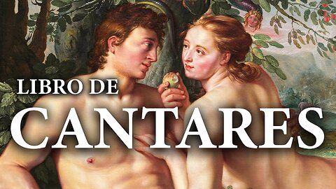 Cantar de los Cantares - La Biblia | Antiguo Testamento