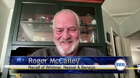 Recall of Whitmer, Nessel & Benson - Roger McCailey