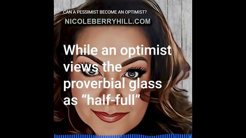 Can a Pessimist Become an Optimist