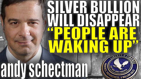 Silver Bullion Will Disappear - "People Are Waking Up" | Andy Schectman