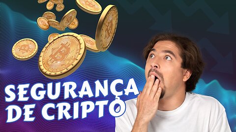 Por que o tema de segurança em criptomoedas é importante