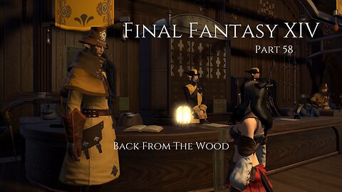 Final Fantasy XIV Part 58 - Back From The Wood