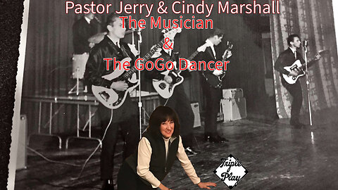 Pastor Jerry & Cindy Marshall The Musician & The GoGo Dancer