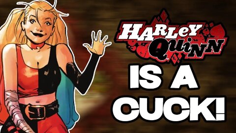 Harley Quinn Becomes A CuckQueen