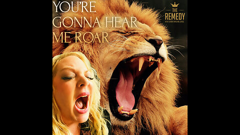 You're Gunna Hear Me Roar