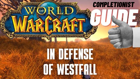 In Defense of Westfall World of Warcraft