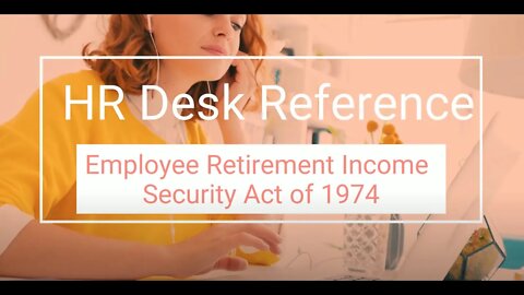 Employee Retirement Income Security Act of 1974 - Human Resource Reference