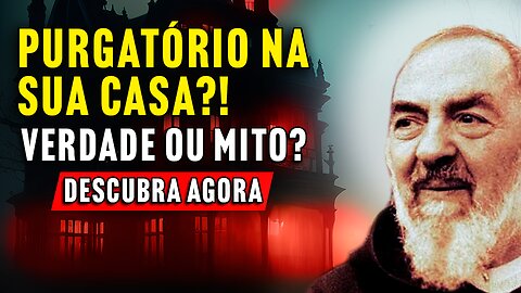 Série Padre Pio e as Almas do Purgatório - Ep. 2