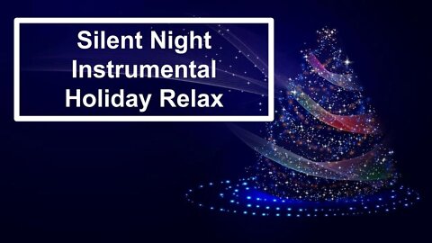 6 Hours Silent Night 🎄🌟 Instrumental Holiday Relax