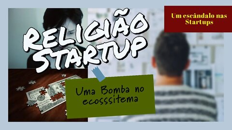 Religião #Startup - Bomba no Ecossistema - Muito sério o assunto