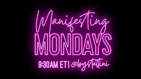 LIVE every Monday Morning on IG Live - Manifesting Mondays! 9.19.22