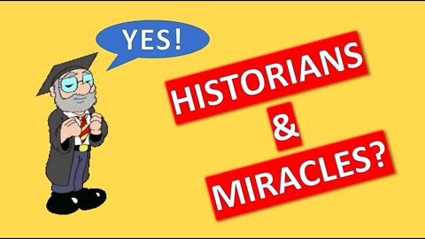 Miracles: Can Historians Investigate Them?