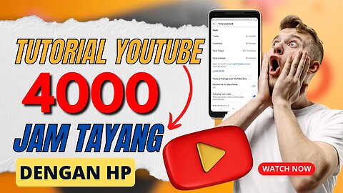 Cara Ampuh Menambah 4000 Jam Tayang YouTube Hanya dengan Menggunakan HP, Tanpa Aplikasi Khusus!