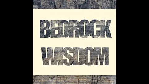 Bedrock Wisdom Podcast - Episode 11 - The Golden Rule