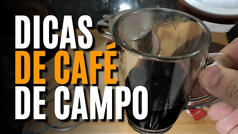 DICAS DE QUAIS PRODUTOS E EQUIPAMENTOS PARA FACILITAR O CAFÉ EM ACAMPAMENTOS