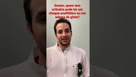 UMA URTICÁRIA PODE CAUSA UM CHOQUE ANAFILÁTICO OU UM EDEMA DE GLOTE? | Dr. Álef Lamark