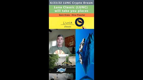 Luna Classic (LUNC) will take you places prophetic dream - Kevin Drake 6/23/22