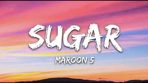 Maroons 5 - Sugar (Lyrics)