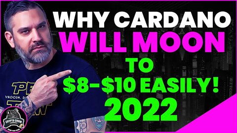 Why CARDANO will Moon to $8-$10 EASILY in 2022 😱🤑