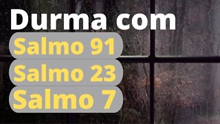 Durma com os Salmo 91, Salmo 23 e Salmo 7 #oraçãodanoite