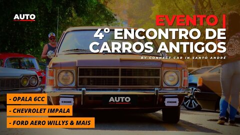 IMPALA, BEL AIR, OPALA E MUITO MAIS NO 4º ENCONTRO DE CARROS ANTIGOS, PREPARADOS E ORIGINAIS !