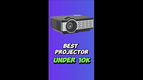 Best Budget Projector Under 10k