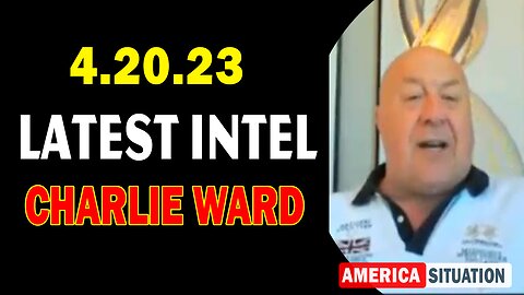 Charlie Ward Latest Intel Apr 20, 2023: "BOMBSHELL"