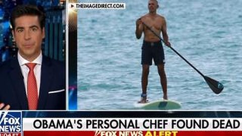 The Clintons had a chef that drowned too OBAMA Clinton CHEF JESSE WATERS TONIGHT