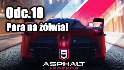 Asphalt 9 odc 18 Pora na żółwia!