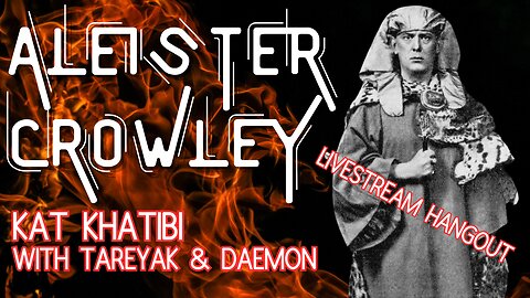 Aleister Crowley LIVESTREAM - Genius or Insane?