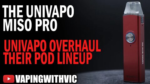 Univapo Miso Pro - Univapo refresh their pod lineup