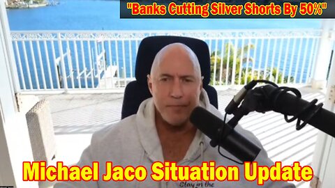 Michael Jaco Situation Update 1/20/24: "Banks Cutting Silver Shorts By 50%"