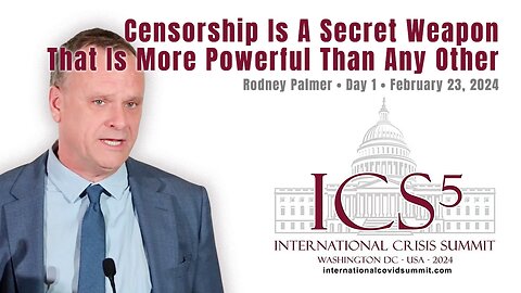 Rodney Palmer: Censorship Is A Secret Weapon That Is More Powerful Than Any Other